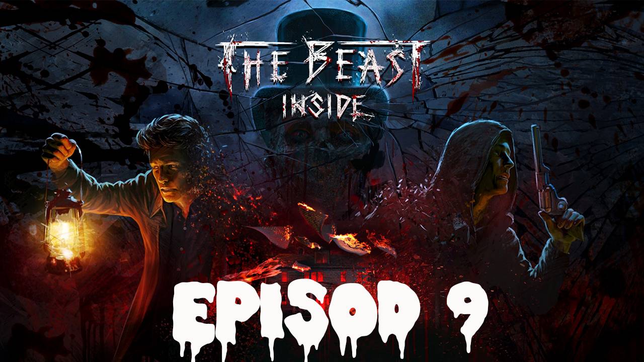 THE BEAST INSIDE Прохождение #9 ➤ 9 Глава-Воссоединение семьи