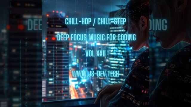 Neon Reflection Chill-Hop Chill-Step Deep Focus Music For Coding (Concentration And Study Music...