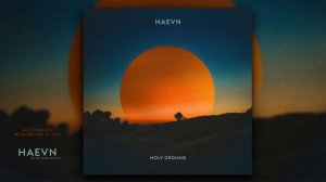 HAEVN - Holy Ground