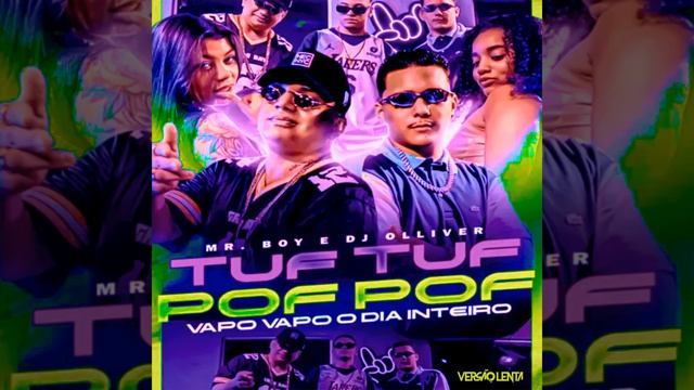 Tuf Tuf Pof Pof Vapo Vapo O Dia Inteiro (Slowed)