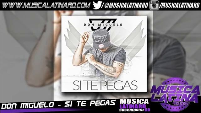 Don Miguelo – Si Te Pegas (Video Oficial)