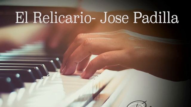 El Relicario-Jose Padilla, Piano Acompañamiento/Piano Accompaniment