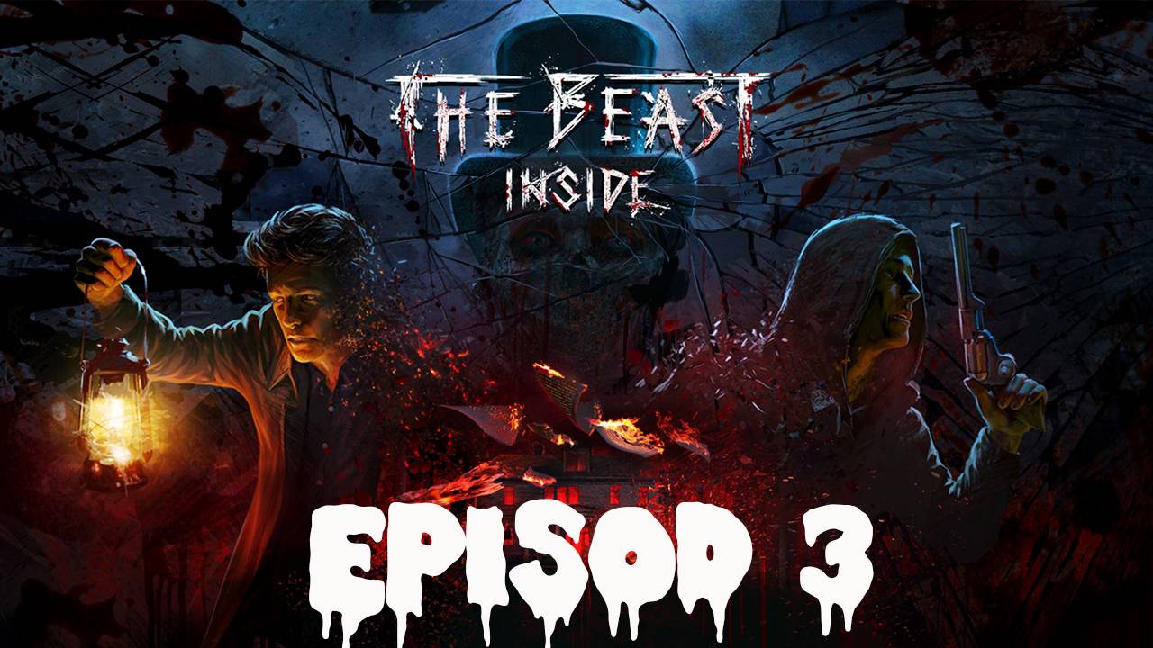 THE BEAST INSIDE Прохождение #3 ➤ 3 Глава-Кровавое приветствие