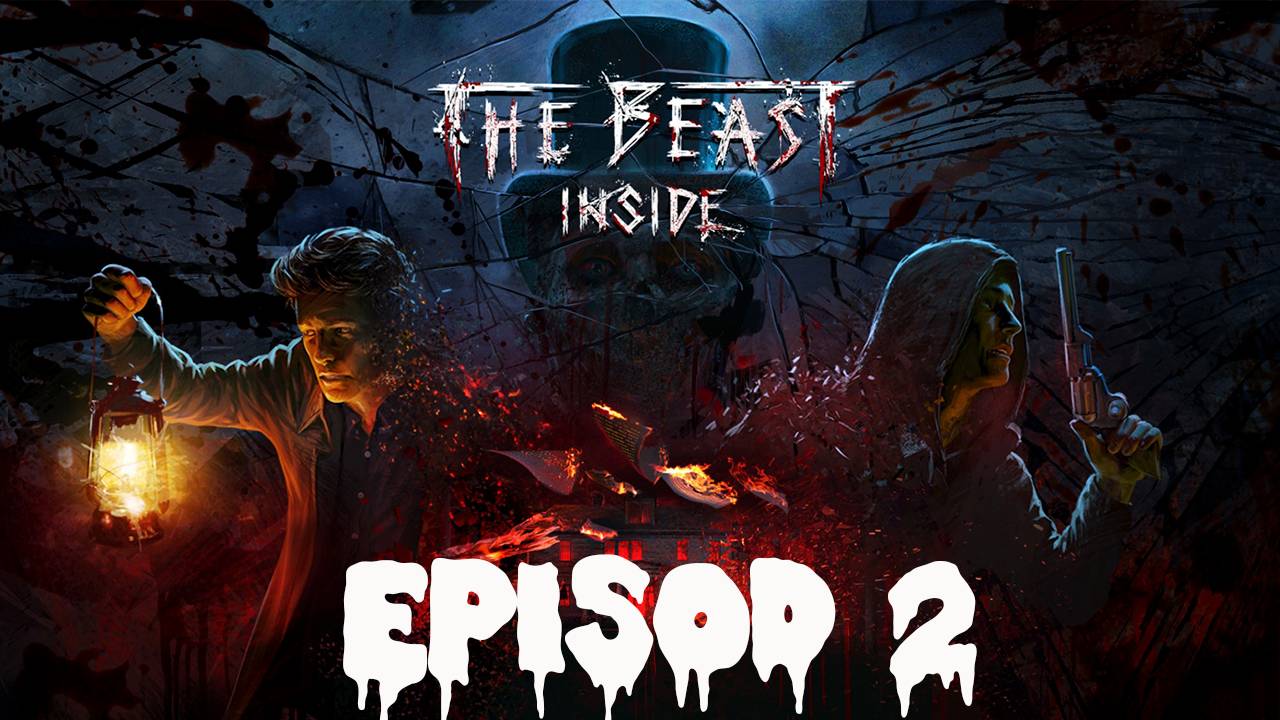 THE BEAST INSIDE Прохождение #2 ➤ 2 Глава- Незваный гость