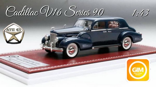 Cadillac V16 Series 90🔹GiM