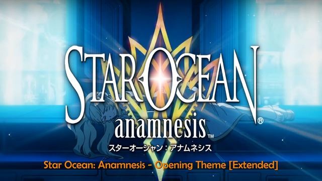 Star Ocean: Anamnesis Anime - Opening Theme [Extended] смотреть онлайн