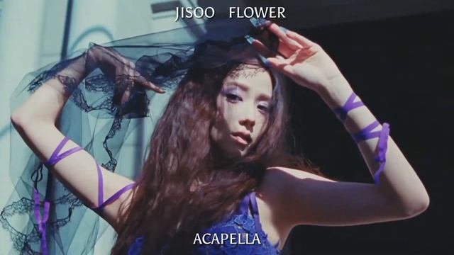 JISOO - FLOWER ACAPELLA смотреть онлайн
