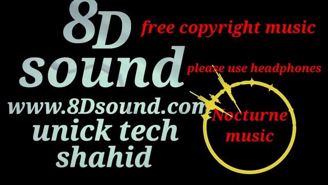 Nocturne-sound (free copyright sound) [8D sound] (mas.shahid) (fcs music) (17) смотреть онлайн
