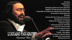 Luciano Pavarotti Greatest Hits Full Album - The Very Best Of Luciano Pavarotti