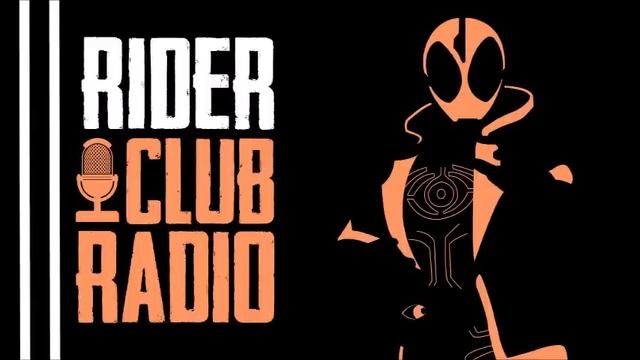 Rider Club Radio Episode 40 – Golgom in Your Closet смотреть онлайн