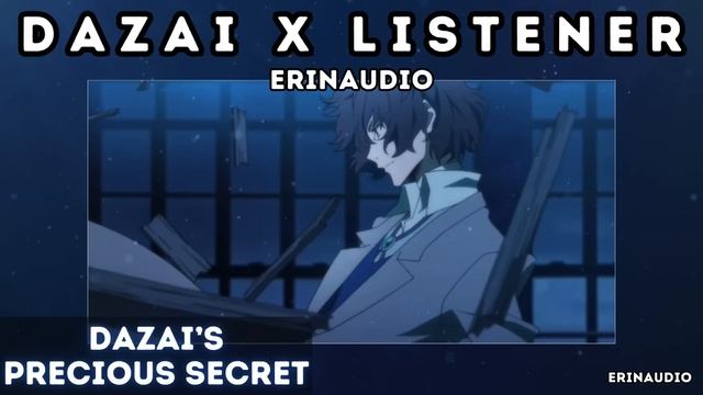 Dazai Osamu X Listener [Dazai's Precious Secret] ASMR Character Audio