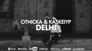 Otnicka, Kaskeiyp - Delhi