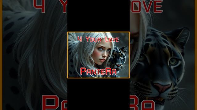 PanteRa -  4 Your Love 2025