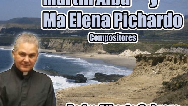 Padre Alberto Cabrera_Compositores Ma Elena P y Martín Alba смотреть онлайн