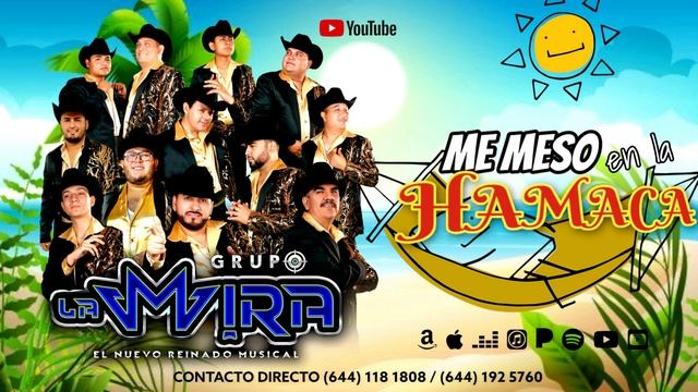 ME MESO EN LA HAMACA | GRUPO LA MIRA | ESTUDIO | 2022 | смотреть онлайн