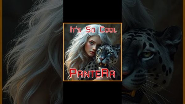 PanteRa - It's So Cool 2025
