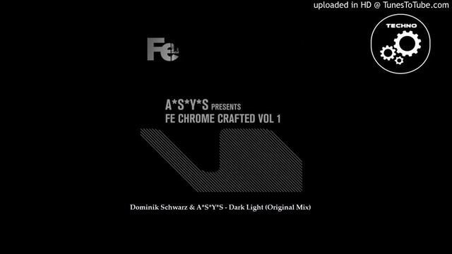 Dominik Schwarz & A*S*Y*S - Dark Light (Original Mix)