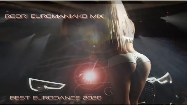 EURODANCE 2020 - RODRI EUROMANIAKO MIX BEST EURODANCE 2020
