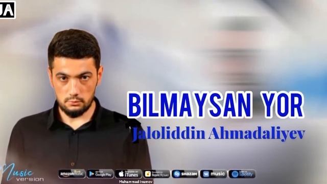 Jaloliddin ahmadaleyev- {BILMAYSAN YOR} смотреть онлайн
