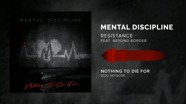 Mental Discipline - Resistance (feat. Beyond Border) (2022)