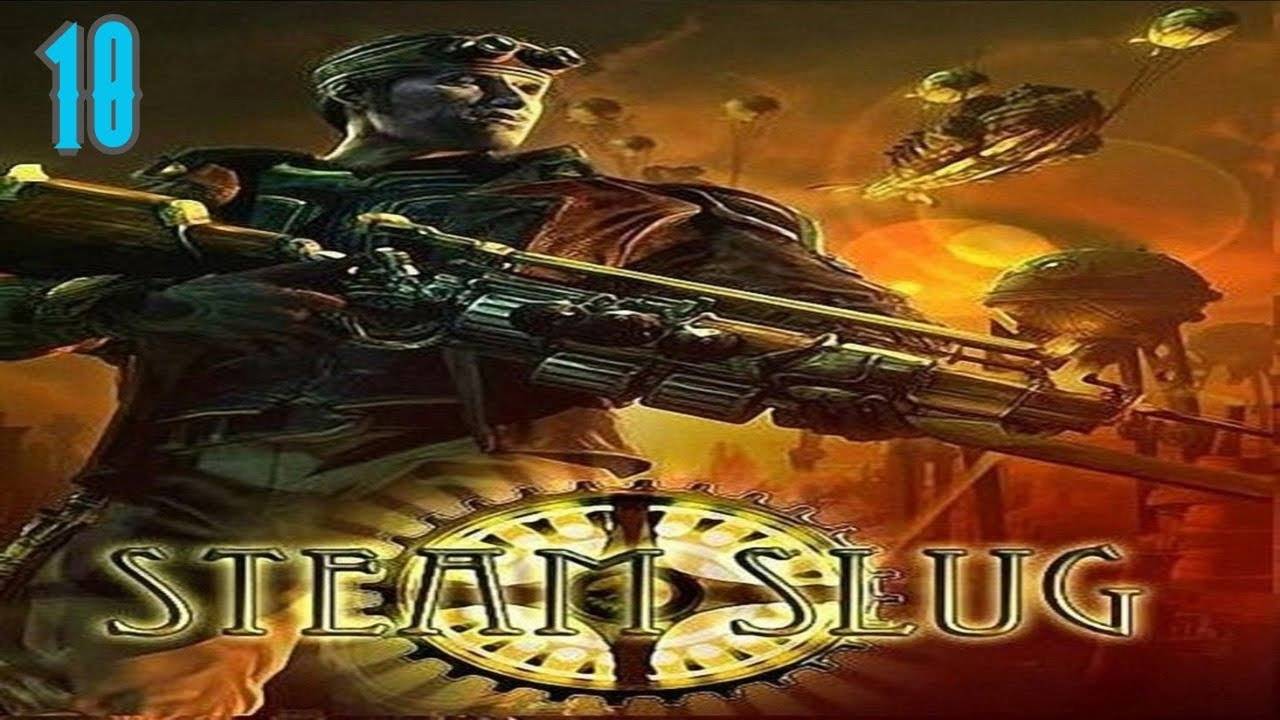 Прохождение Steam Slug #10 (Комплекс фабрик) ФИНАЛ