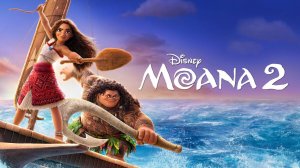 Моана 2 |Moana 2| русский трейлер, 2024