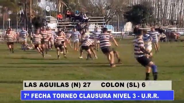 LAS AGUILAS N 27 COLON SL 6 7ª FECHA TORNEO CLAUSURA NIVEL 3 UNION DE RUGBY DE ROSARIO смотреть онлайн