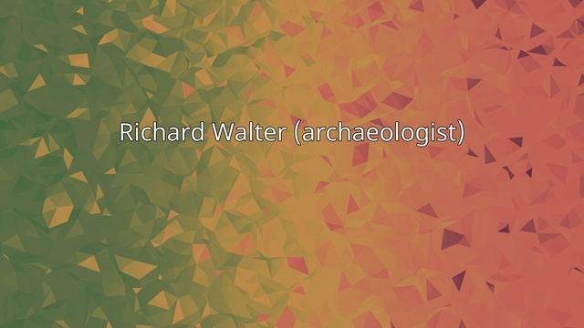 Richard Walter (archaeologist) смотреть онлайн