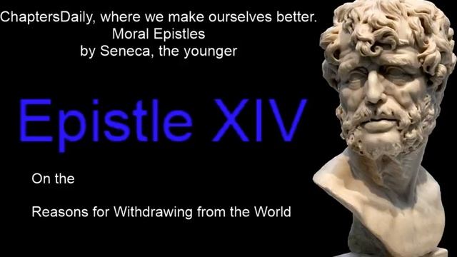 Seneca - Moral Epistles- Epistle 14 On Withdrawing From The World
