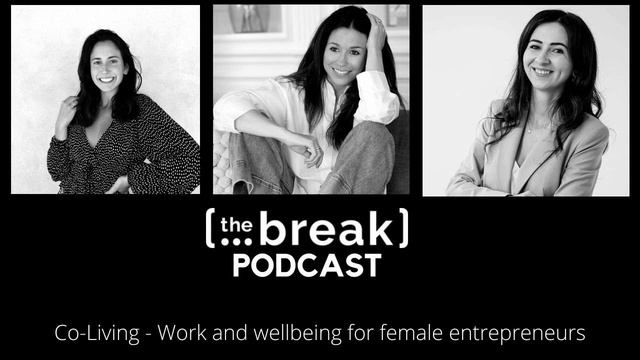 Co-Living: Work and wellbeing for female entrepreneurs смотреть онлайн
