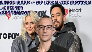 Linkin Park - Up From The Bottom (2o25) +Chester GAIVER Cover