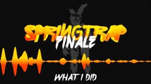 Springtrap Finale Five Nights at Freddy's 3 Song Groundbreaking