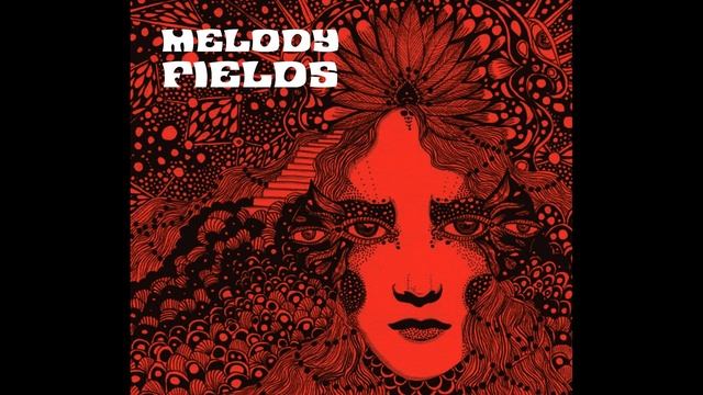 Melody Fields - Melody Fields (Full Album 2018)