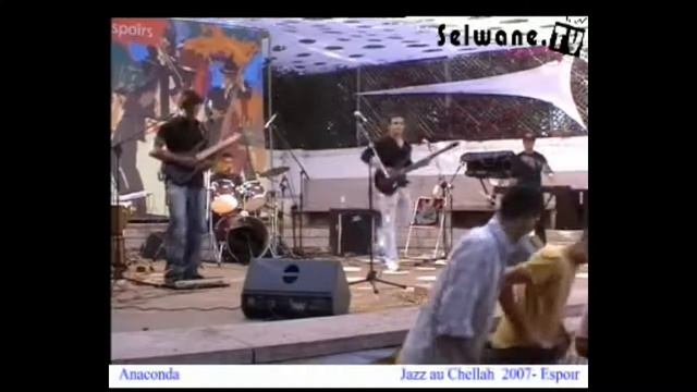 ANACONDA - PROGRESSION - Live @JAZZ AU CHELLAH - 2007
