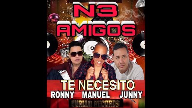N3 AMIGOS TEMA: ( TE NECESITO ) @ GUALLO RECORD @ RADIO SECUENCIA AL DIA смотреть онлайн