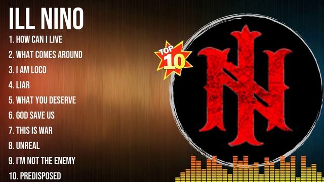 Top 10 Songs Ill Nino 2024 ~ Best Ill Nino Playlist 2024