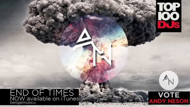 Andy Neson - End Of Times (Original Mix)