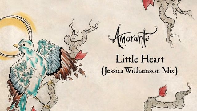 Little Heart (Jessica Williamson Mix) - Amarante смотреть онлайн