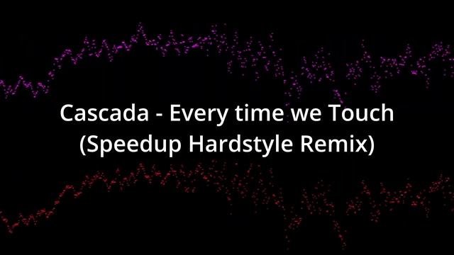 Cascada - Every Time We Touch (Speedup Hardstyle Remix) Moppi.prod смотреть онлайн