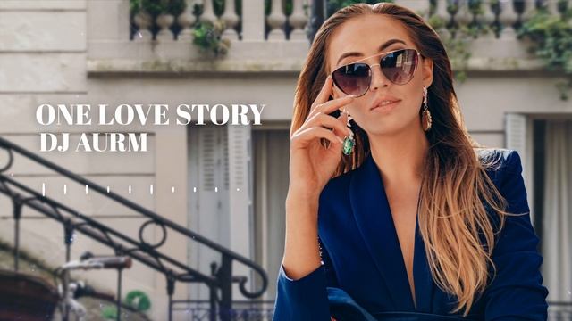 DJ AURM - One Love Story