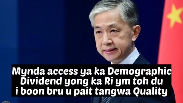 Pynpaw Ka Ri China Yei Yamrem Yong Ka Hadien Wa Knieh Phrang Ka Ri India Ya Ka🤣