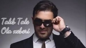 Talıb Taleh Ola Xəbəri Azeri music