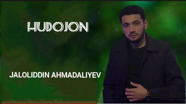 Jaloliddin Ahmadaliyev 2022. Hudojon Mp3.