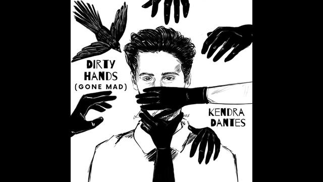 Kendra Dantes - Dirty Hands (Gone Mad) (Official Audio) смотреть онлайн