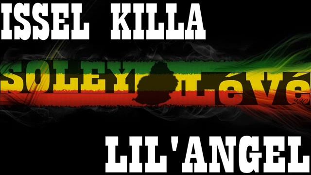 ISSEL KILLA ft LIL'ANGEL - SOLEY LÉVÉ ( Reggae 2016 ) смотреть онлайн