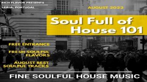 Soulful House Mix Soul Full of House 101 August 2022