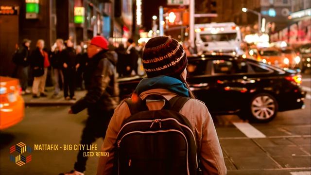 Mattafix - Big City Life ( LEEX Remix )
