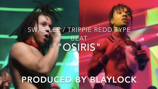 Swae Lee | Trippie Redd Type Beat | "Osiris" Prod. @blayworld смотреть онлайн