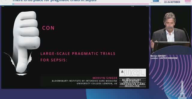 There is no place for pragmatic trials in sepsis Mervyn Singer 2022