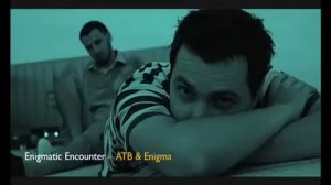 Enigmatic Encounter - ATB & ENIGMA